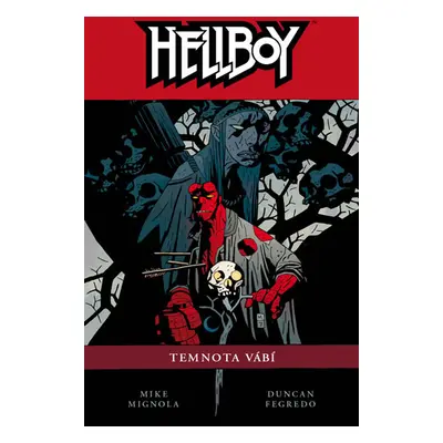 Hellboy 8 - Temnota vábí - Mignola Mike