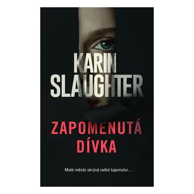 Zapomenutá dívka - Slaughter Karin