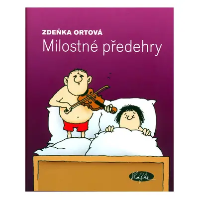 Milostné předehry - Ortová Zdeňka