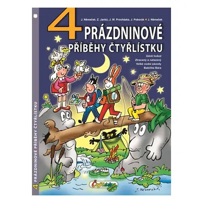 4 prázdninové příběhy Čtyřlístku - Němeček Jaroslav, Poborák Jiří, Procházka Jiří W., Janků Zuza