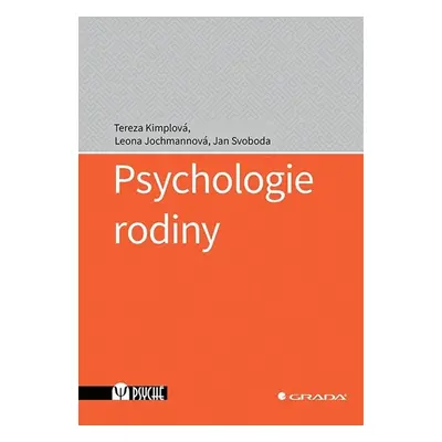 Psychologie rodiny - Kimplová Tereza, Jochmannová Leona