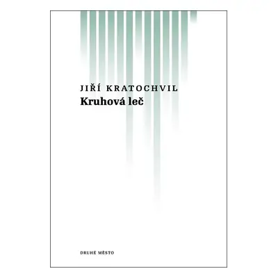 Kruhová leč - Kratochvil Jiří, Kratochvil Jiří