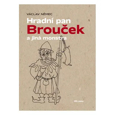 Hradní pan Brouček a jiná monstra - Němec Václav