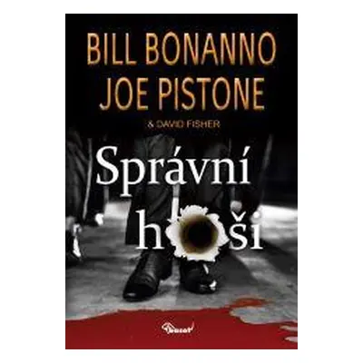 Správní hoši - Bonanno Bill, Pistone Joe