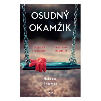 Osudný okamžik - Thornton Rebecca