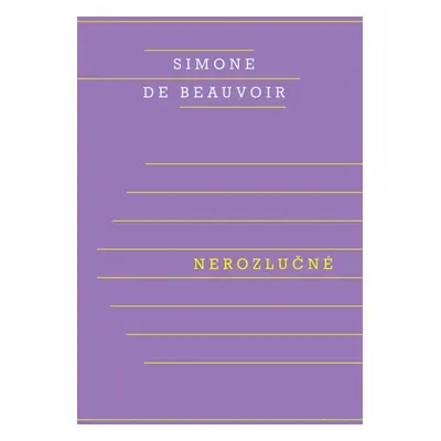 Nerozlučné - de Beauvoir Simone