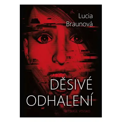 Děsivé odhalení - Braunová Lucie