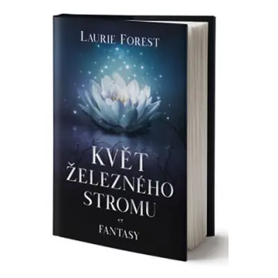 Květ železného stromu - Forest Laurie