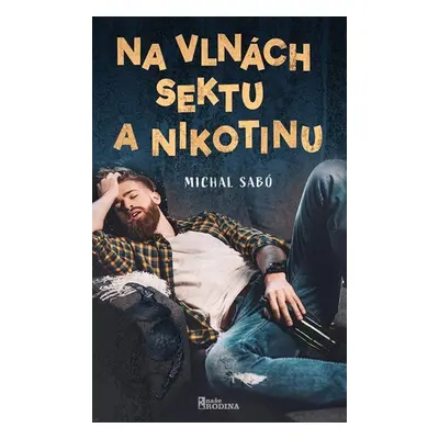 Na vlnách sektu a nikotinu - Sabó Michal