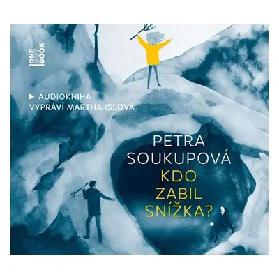 Kdo zabil Snížka? - CDmp3 (Čte Martha Issová) - Soukupová Petra