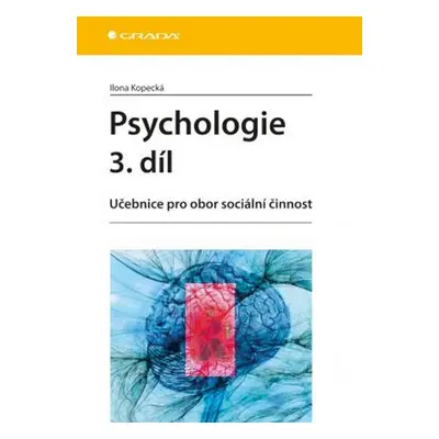 Psychologie 3. díl - Kopecká Ilona