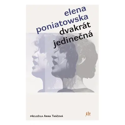 Dvakrát jedinečná - Poniatowska Elena