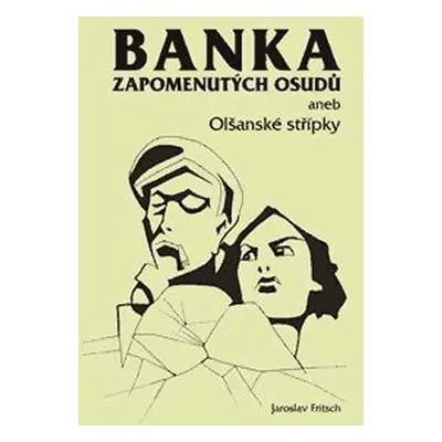 Banka zapomenutých osudů aneb Olšanské střípky - Fritsch Jaroslav