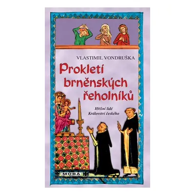 Prokletí brněnských řeholníků - Vondruška Vlastimil