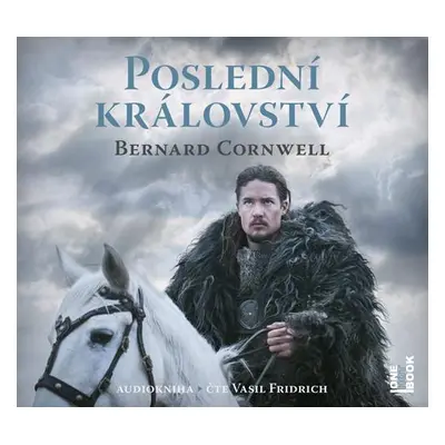 Poslední království - 2 CDmp3 (Čte Vasil Fridrich) - Cornwell Bernard