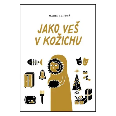 Jako veš v kožichu - Rejfová Marie