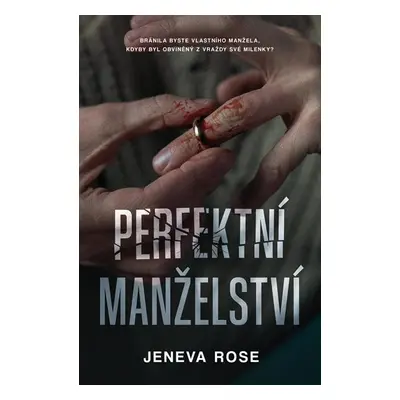 Perfektní manželství - Rose Jeneva