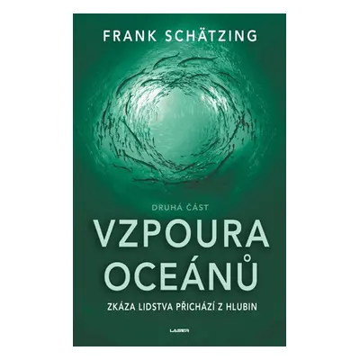 Vzpoura oceánů (2. část) - Schätzing Frank