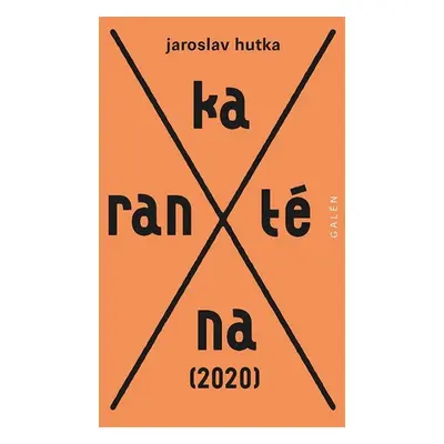 Karanténa (2020) - Hutka Jaroslav