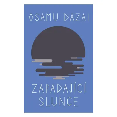 Zapadající slunce - Dazai Osamu