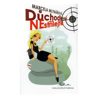 Důchodkyně nestřílejte - Marcela Mlynářová