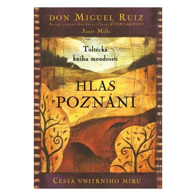 Hlas poznání - Ruiz Don Miguel