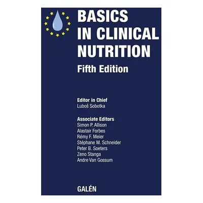 Basics in clinical nutrition - Sobotka Luboš