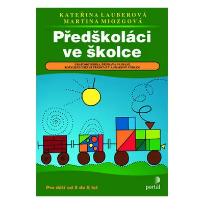 Předškoláci ve školce - Kateřina Lauberová; Martina Miozgová