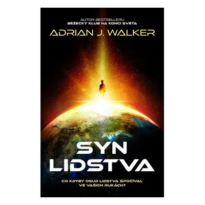 Syn lidstva - Walker Adrian J.