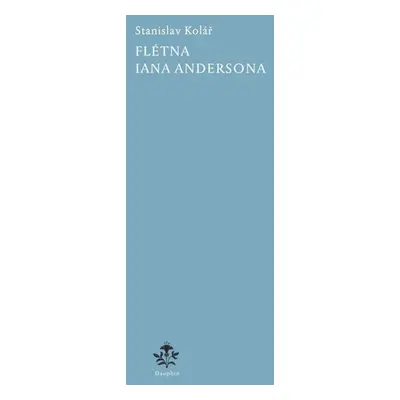 Flétna Iana Andersona - Kolář Stanislav