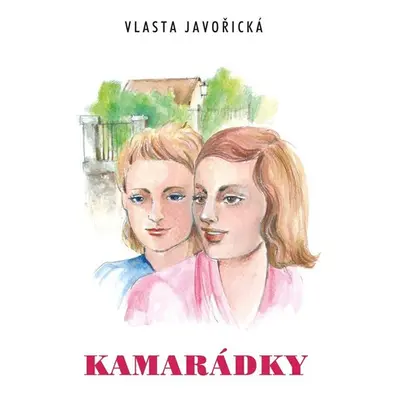 Kamarádky - Javořická Vlasta