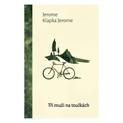 Tři muži na toulkách - Jerome Jerome Klapka