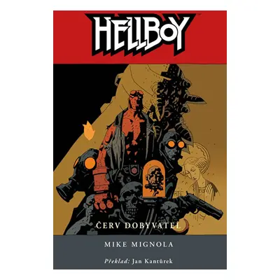 Hellboy 5 - Červ dobyvatel - Mignola Mike