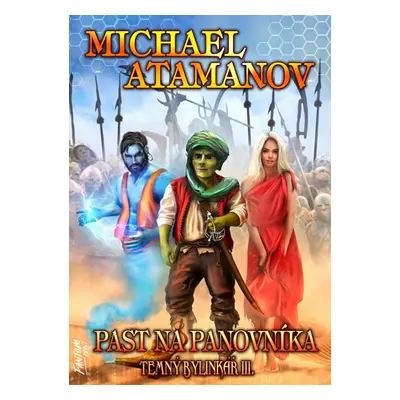 Past na panovníka - Temný bylinkář III. - Atamanov Michael