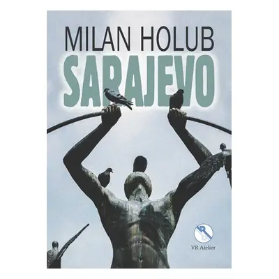 Sarajevo - Holub Milan