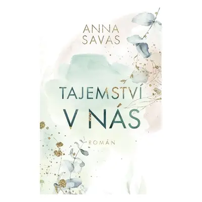 Tajemství v nás - Savas Anna