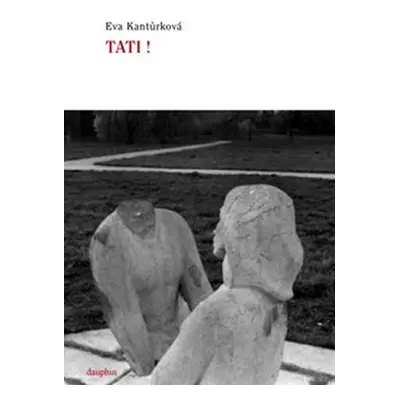 Tati! - Kantůrková Eva