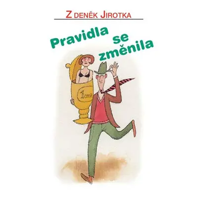 Pravidla se změnila - Jirotka Zdeněk