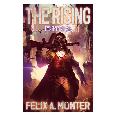 The Rising 2 - Bitva - Münter Felix A.