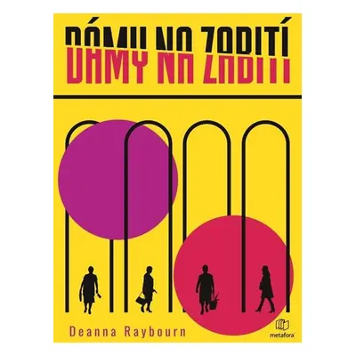 Dámy na zabití - Raybourn Deanna