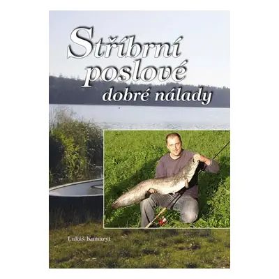 Stříbrní poslové dobré nálady - Kamaryt Lukáš