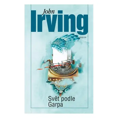 Svět podle Garpa - Irving John