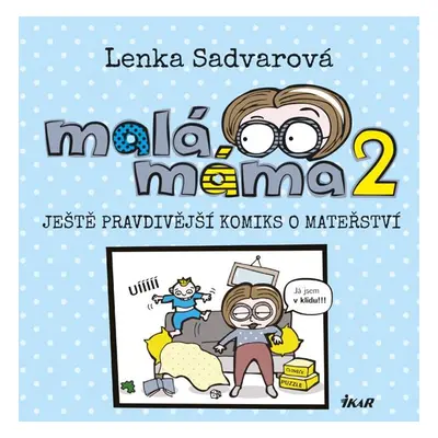 Malá máma 2 - Sadvarová Lenka