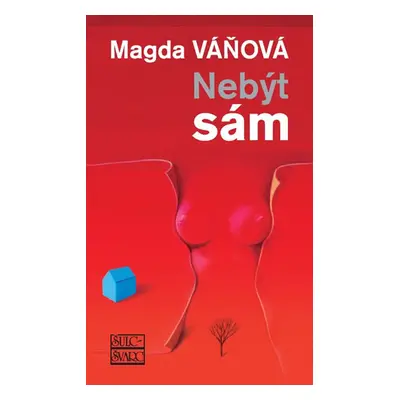 Nebýt sám - Váňová Magda