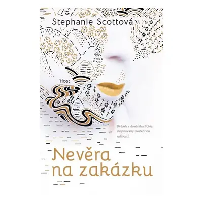 Nevěra na zakázku - Scottová Stephanie