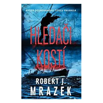 Hledači kostí - Mrazek Robert J.