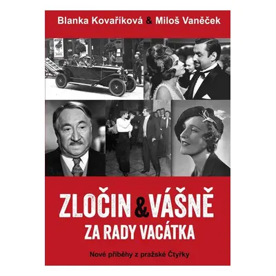 Zločin a vášně za rady Vacátka – Nové příběhy z pražské Čtyřky - Kovaříková Blanka