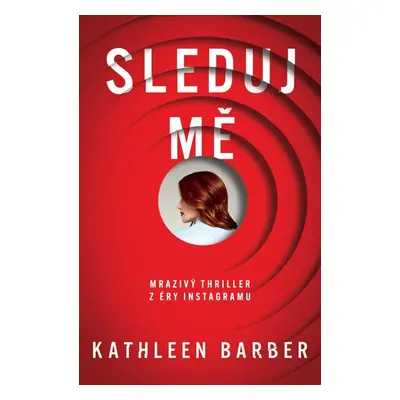 Sleduj mě - Barber Kathleen