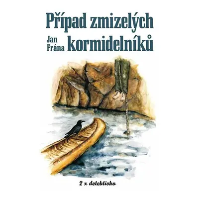 Případ zmizelých kormidelníků - Frána Jan