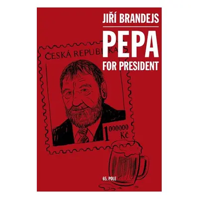 Pepa For President - Brandejs Jiří